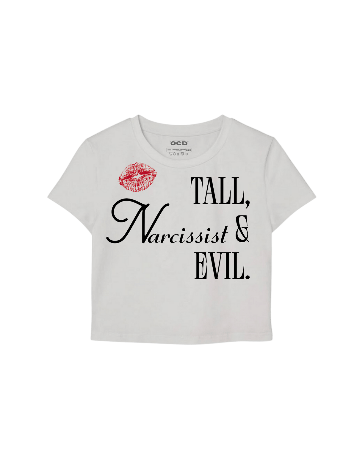 Tall, Narcissistic and evil baby tee - OCD
